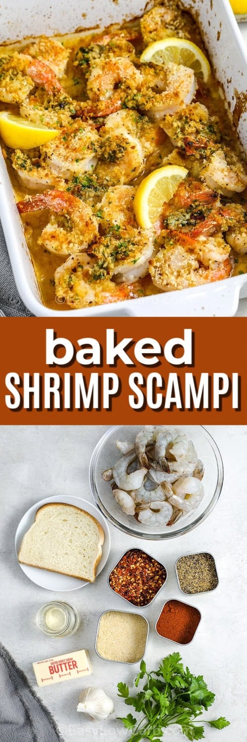 top image - baked shrimp scampi in a casserole dish. Bottom image - Ingredients to make baked shrimp scampi with a title