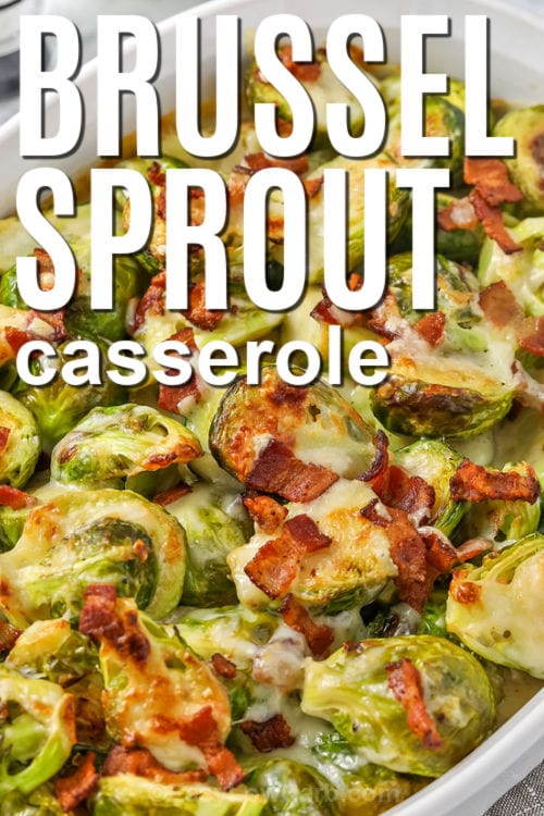 Brussel Sprout Casserole with crispy bacon and a title