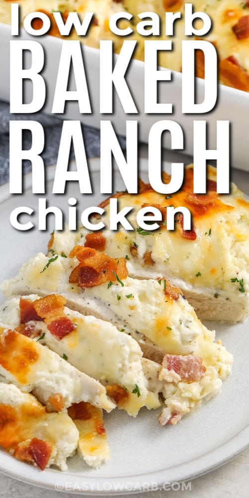 slice of Baked Ranch Chicken on a plate with writing