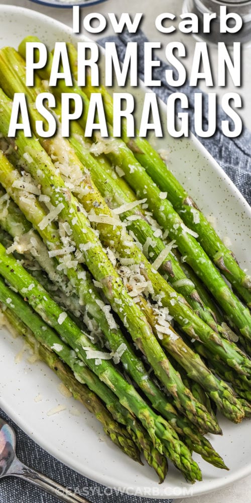 low carb Parmesan Asparagus with a title