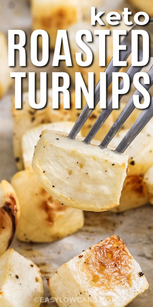 low carb Roasted Turnips on a fork with writing