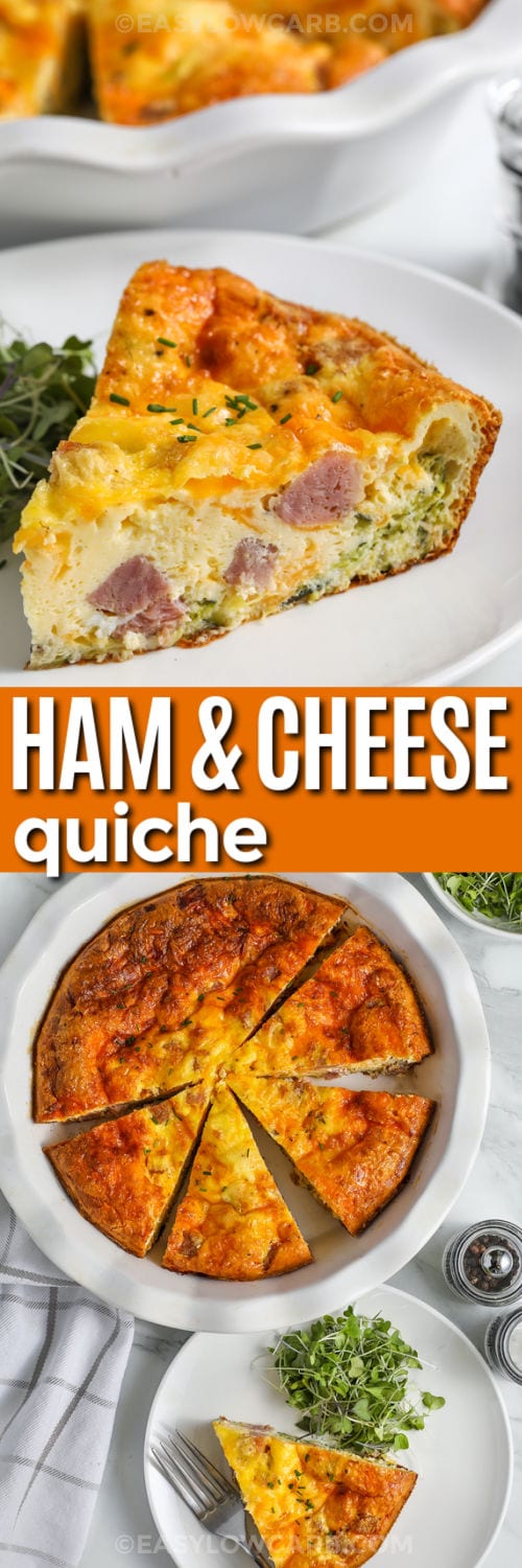 baked Crustless Ham and Cheese Quiche in the dish and a plated slice with a title