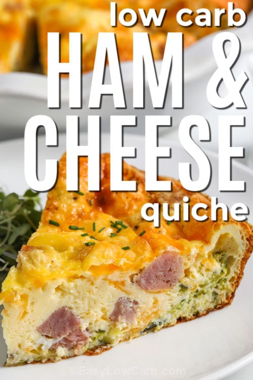 close up of a slice of Crustless Ham and Cheese Quiche with writing