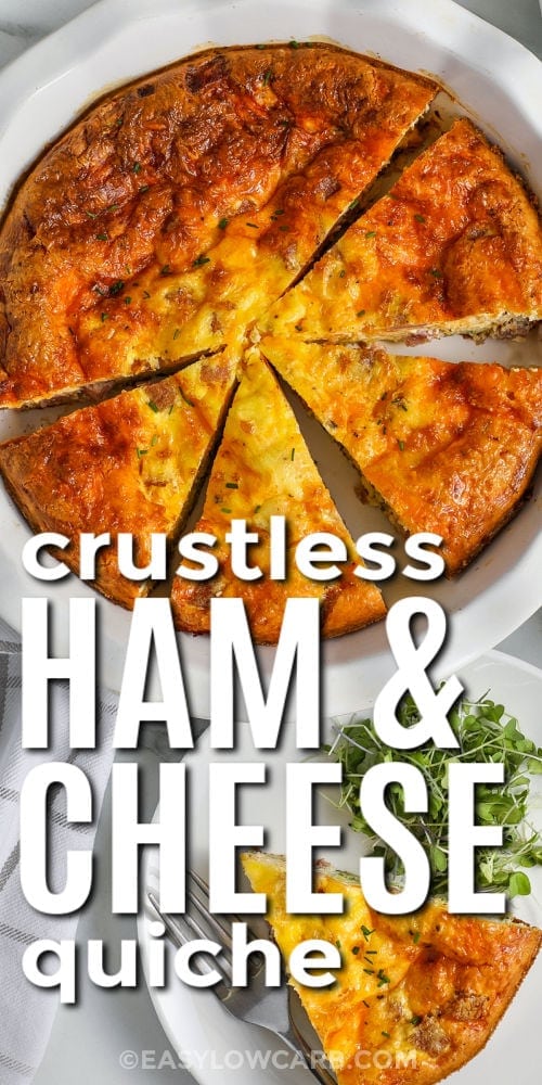 baked Crustless Ham and Cheese Quiche with a piece on a plate with writing