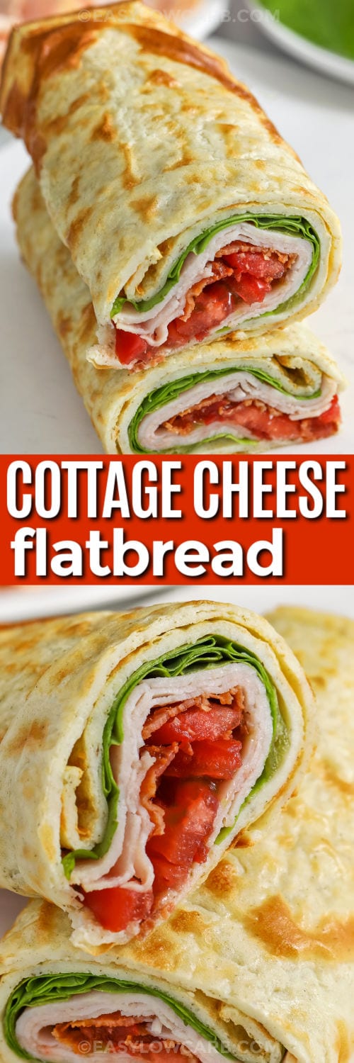 Cottage Cheese Flatbread wraps with a title