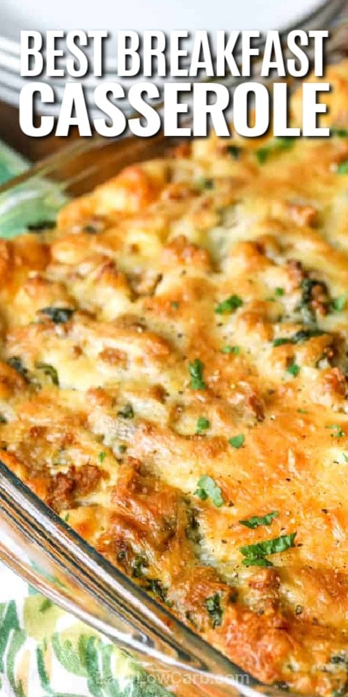 best breakfast casserole in a dish with text