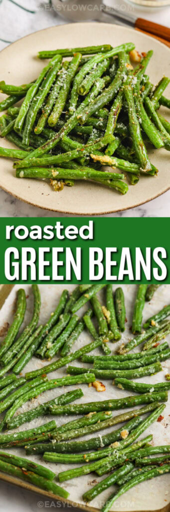 Oven Roasted Green Beans on a sheet pan and plated with a title