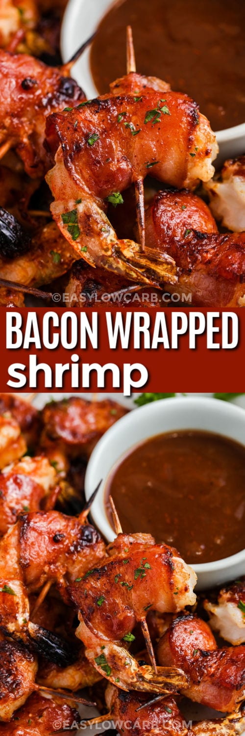 Bacon Wrapped Shrimp Recipe with dip and close up photo with a title