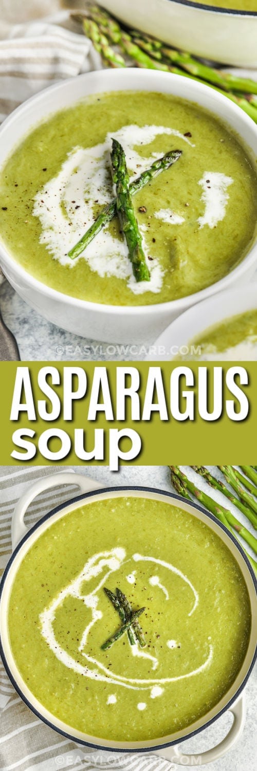 Creamy Asparagus Soup in the pot and in a bowl with a title