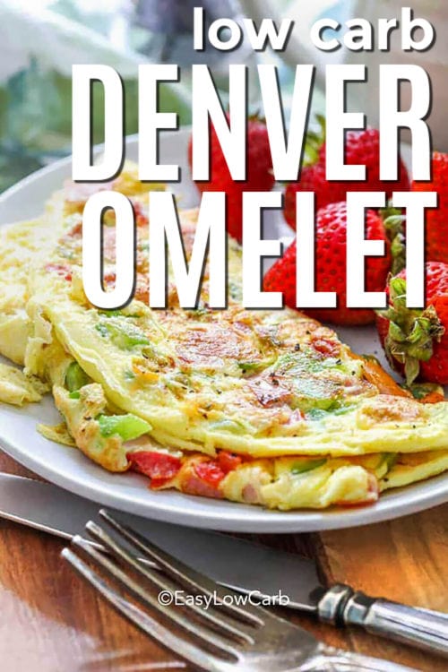 low carb Denver Omelette Recipe on a plate with a title