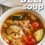 bowl of Ground Beef Vegetable Soup with a title