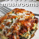 close up of Lasagna Stuffed Mushrooms with a title