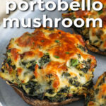 low carb Stuffed Portobello Mushroom on a plate