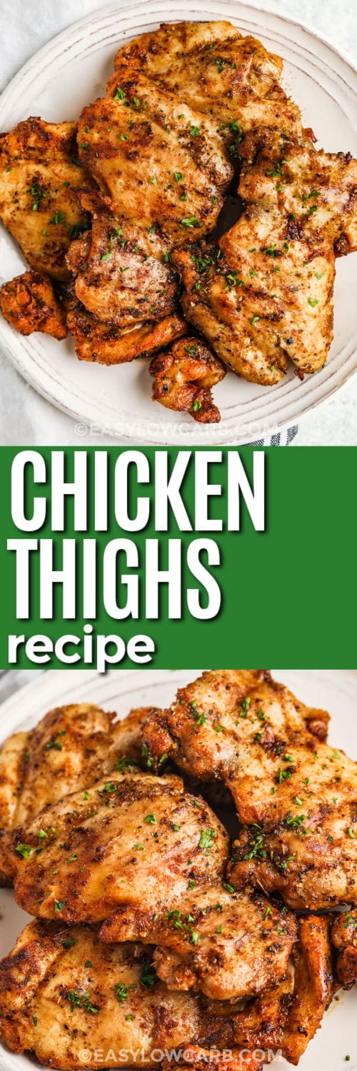Chicken Thighs Recipe, fully cooked on a plate and close up, with a title