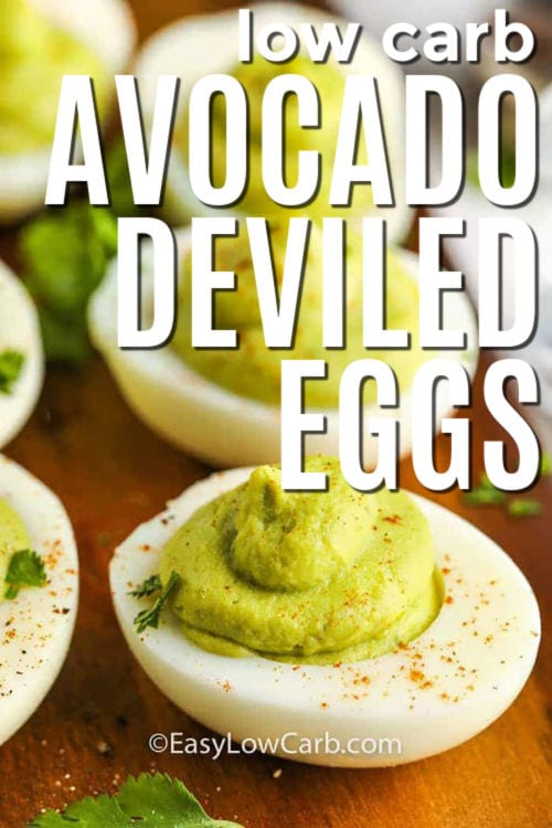 low carb Avocado Deviled Eggs with writing