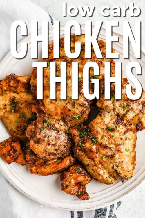 Low carb grilled Chicken Thighs Recipe on a plate with a title