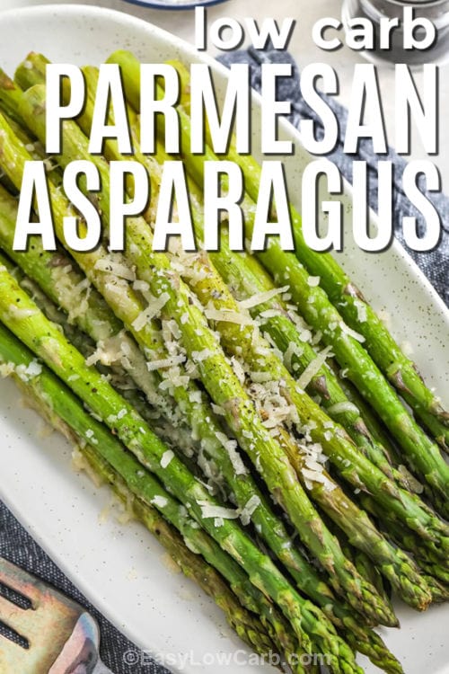 low carb Parmesan Asparagus on a plate with writing