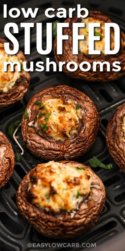 close up of low carb Air Fryer Stuffed Mushrooms with writing