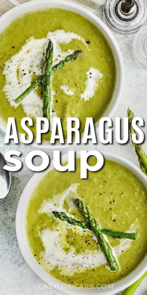 bowls of Creamy Asparagus Soup with a title