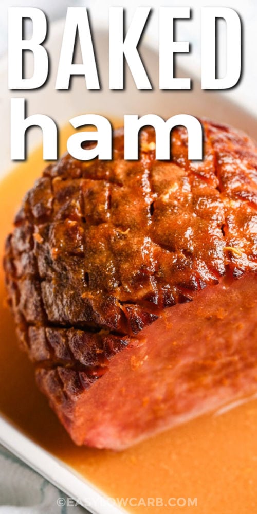 close up of Low Carb Baked Ham in a dish with a title
