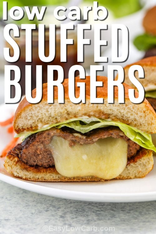low carb Cheese Stuffed Burgers with writing