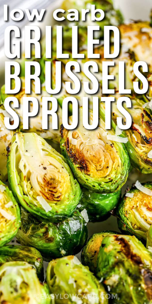 low carb Grilled Brussels Sprouts with writing