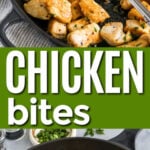 Garlic Butter Chicken Bites in the pan and close up photo with a title