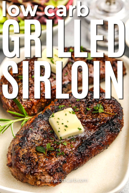 low carb Grilled Sirloin Steak with butter and writing