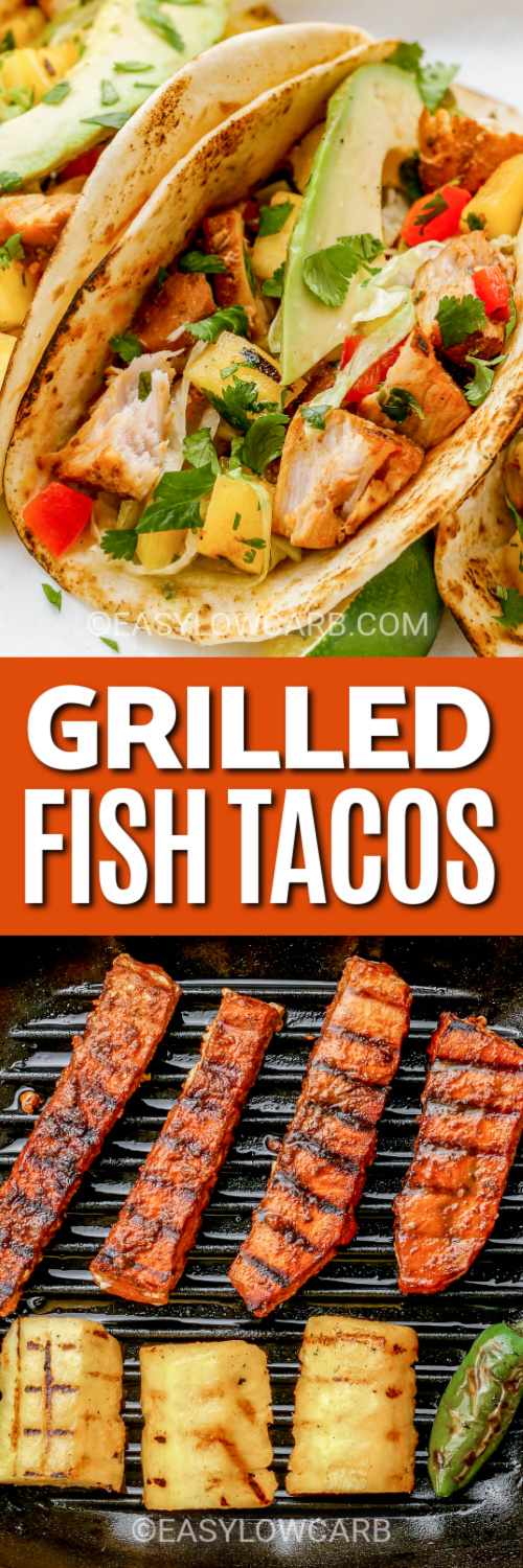 grilled fish tacos and fish on the grill, with text