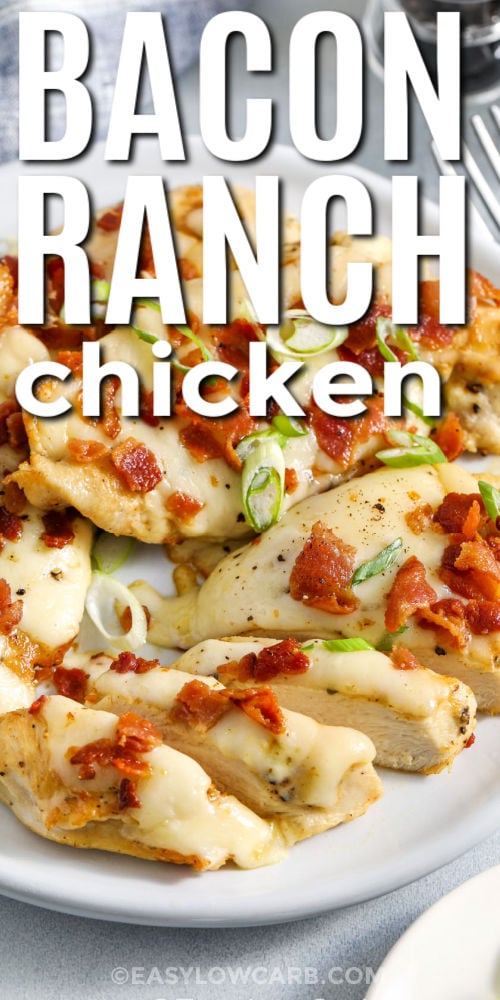 plate of Bacon Ranch Chicken with writing