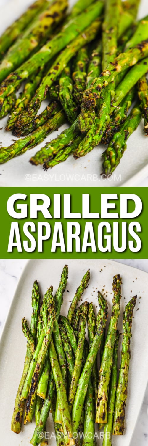 Make this grilled asparagus recipe for your next backyard barbecue! It’s an easy and fresh appetizer or side dish made with lemon and olive oil. The spears grill up fast and finish with a sprinkle of parmesan cheese, garlic powder, or bits of crispy bacon. Asparagus on the grill is one of the tastiest ways to add veggies to your meal plan, and goes well with all your grilled favorites. #easylowcarb grilled asparagus and on plates with text