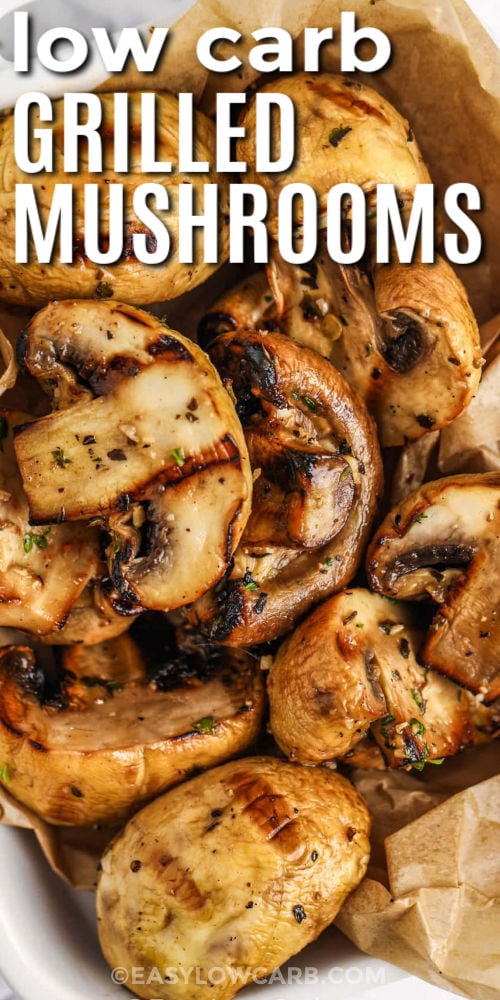 Grilled mushrooms are the best addition to any BBQ thanks to their bold garlic and balsamic marinade. These easy mushrooms soak up every drop of flavor before hitting the grill, turning tender and smoky. Ideal for pairing with steak or enjoying on their own as a vegetarian side. This mushroom side delivers so much savory goodness. #easylowcarb low carb Grilled Mushrooms with writing