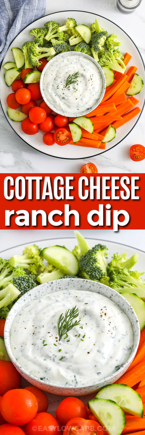 Top image: top view of cottage cheese ranch dip on a platter with veggies and a title Bottom image: closeup of cottage cheese ranch dip with veggies and a title