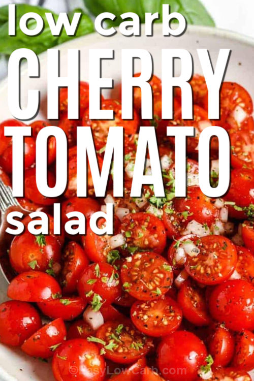 low carb Cherry Tomato Salad in a bowl with writing
