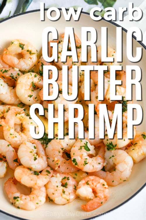 low carb Garlic Butter Shrimp Recipe in a pan with writing
