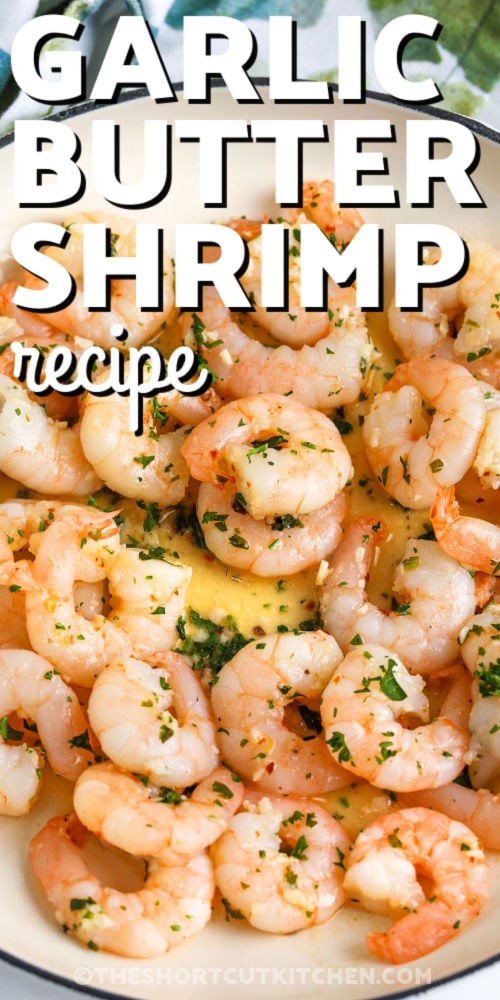 juicy Garlic Butter Shrimp Recipe with writing