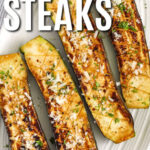 crispy Zucchini Steaks with a title