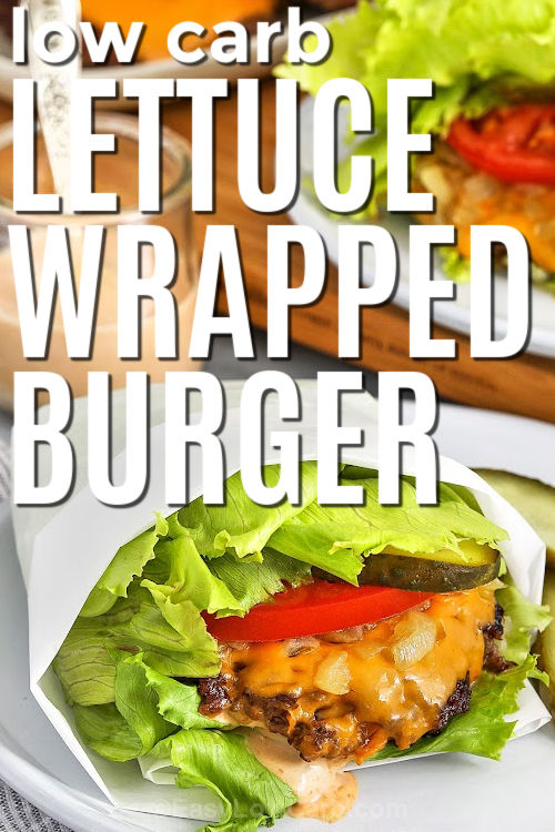 low carb Lettuce Wrapped Burger on a plate with writing
