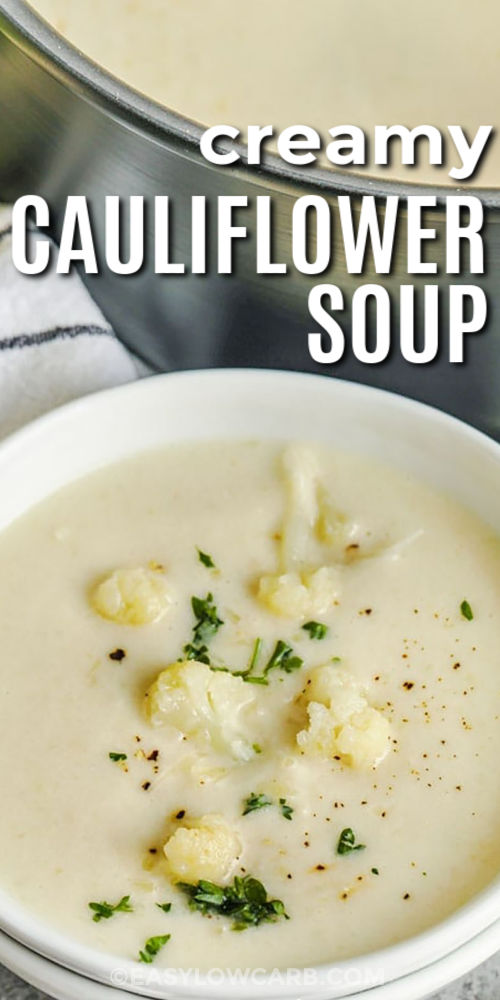 Creamy Cauliflower Soup in the pot and in a bowl with a title