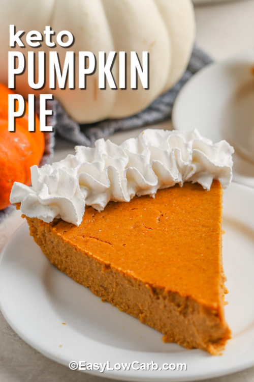 Keto pumpkin pie brings all the cozy flavors of fall into a low-carb treat that’s simple to make. Combining canned pumpkin, Swerve sweeteners, and aromatic spices like cinnamon and pumpkin pie spice, this pie is both festive and satisfying. It’s baked to perfection in under an hour and sets beautifully after chilling, making it an ideal make-ahead dessert. #easylowcarb A slice of keto pumpkin pie with whipped cream with a title