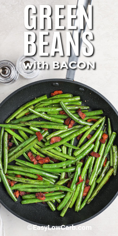 Bacon green beans are the perfect blend of smoky and fresh, cooked to tender-crisp perfection. The crispy bacon adds a savory crunch while the green beans stay vibrant and full of flavor. This quick stovetop recipe comes together in no time, making it a tasty, low-carb side dish for any meal. With simple ingredients and bold flavor, it’s a weeknight win your whole family will love. #easylowcarb bacon and green beans being sautéed in a frying pan with a title