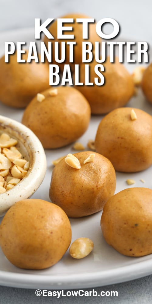 Keto peanut butter balls being served on a plate with a title