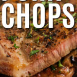 close up of Pan Seared Pork Chops with writing