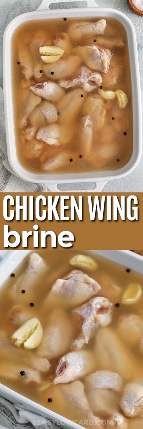 This chicken wing brine is an easy way to upgrade plain wings before grilling, smoking, baking, or air frying. Kosher salt helps the wings stay juicy, while Worcestershire, peppercorns, and garlic bring savory flavor. Keep brining time short, then dry the wings well and cook at high heat for crisp skin. It is perfect for game day and meal prep. #easylowcarb Chicken Wing Brine in a dish and close up photo with a title