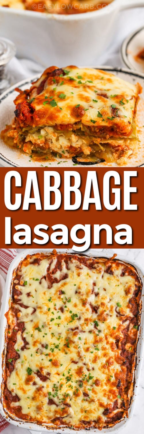 Cabbage Lasagna is a cozy casserole with tender cabbage “noodles,” savory meat sauce, and a creamy filling that holds it all together. Choose a firm head of cabbage so the leaves stay intact, and overlap them like shingles for better coverage. Bake covered, then top with mozzarella and melt until golden brown and cheesy on top. It is a satisfying low-carb meal that serves a crowd. #easylowcarb Cabbage Lasagna Recipe in the dish and close up of a slice on a plate with a title