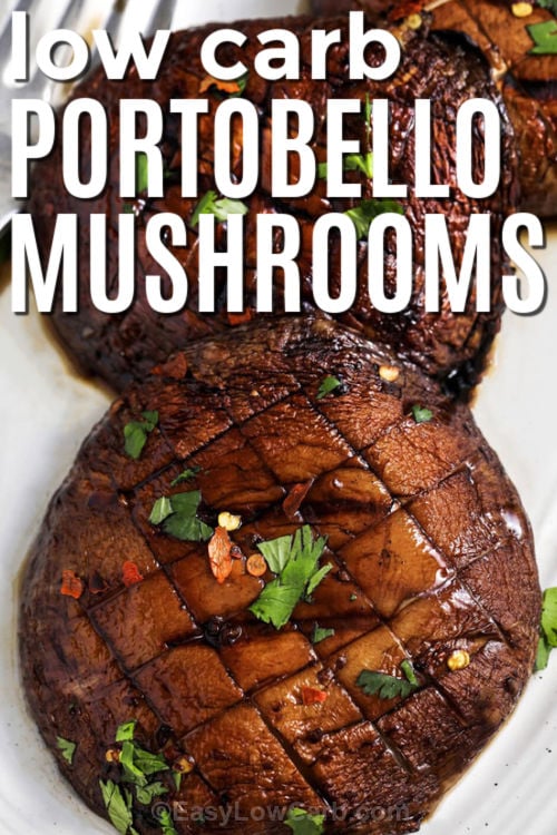 Grilled portobello mushrooms make an easy, low-carb dinner that tastes smoky, savory, and satisfying. The simple marinade with soy sauce, garlic, ginger, and sesame oil brings out so much flavor while the grill adds delicious charred edges. These mushrooms are great for cookouts, weeknight meals, or vegetarian grilling recipes that still feel hearty and filling. Pair them with grilled chicken, burgers, or roasted veggies. Add these to your summer menu today. #easylowcarb low carb Grilled Portobello Mushrooms with writing