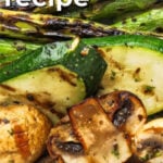 close up of Grilled Vegetables Recipe on a plate and writing