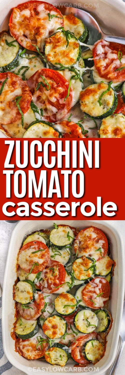 Baked zucchini and tomatoes are a classic summer pairing, and this easy zucchini tomato casserole keeps the ingredients simple. Pressing the tomato slices helps reduce extra moisture, while thicker zucchini slices hold their shape as they bake. A layer of mozzarella and parmesan adds just enough richness for a low-carb side dish that feels cozy, colorful, and easy. Pin this recipe for a fresh weeknight side. #easylowcarb Zucchini Tomato Bake in the dish and close up photo with a title