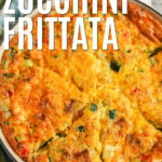 low carb Zucchini Frittata with writing