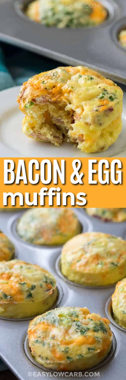 Bacon and egg muffins are a tasty way to start the day with plenty of protein and savory flavor. Eggs, bacon, cheddar cheese, and green onions come together in an easy breakfast that everyone will enjoy. Make them ahead and keep them ready in the refrigerator for busy mornings. You can also freeze extras for a quick snack later. Skip the breakfast rush and make these delicious egg muffins today. #easylowcarb Bacon and Egg Muffins in the muffin tin and one plated with a bite taken out with a title